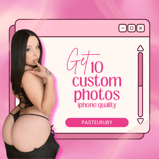 Get 10 Custom Photos!