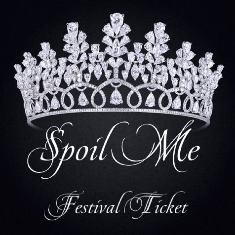 Spoil Me: Festival Ticket