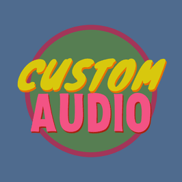 Custom Audio