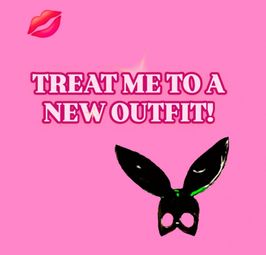 Treat Me To A New Outfit!