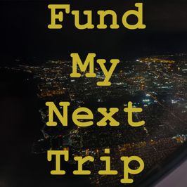 Fund My Next Trip