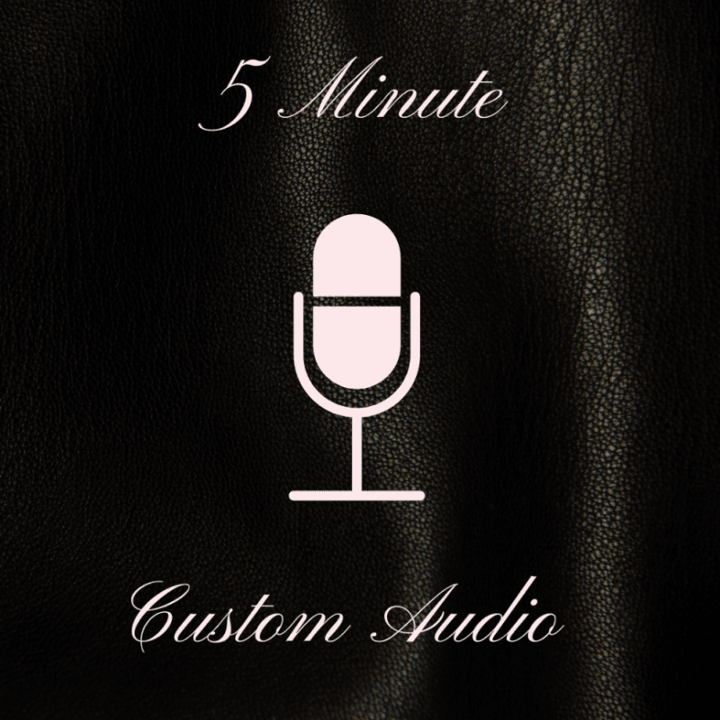 5 Minute Custom Audio