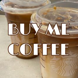 BUY ME COFFEE