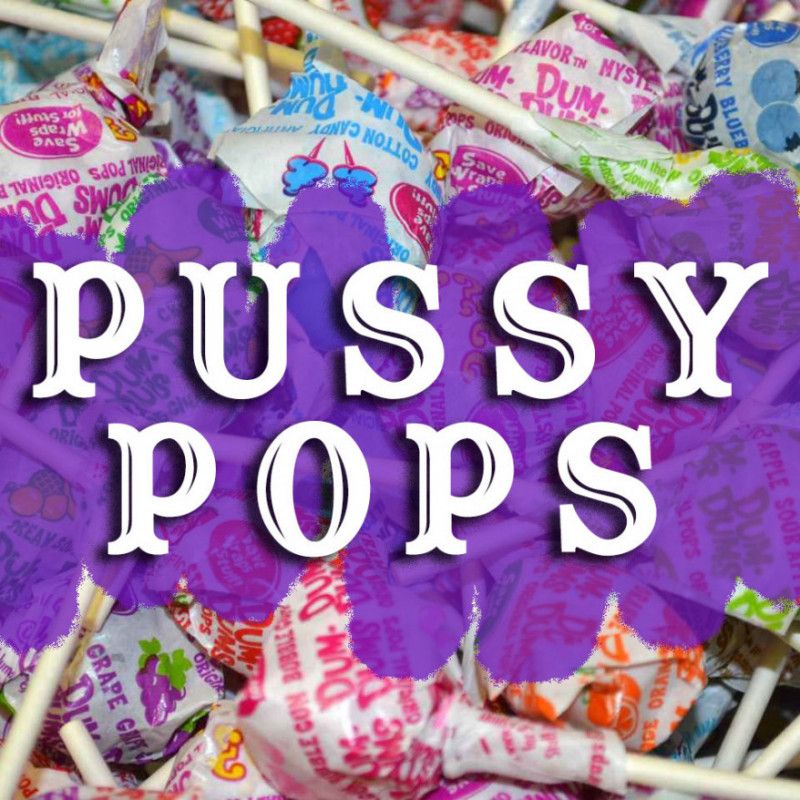 Pussy Pops