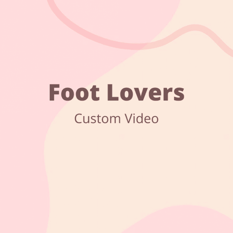 Foot Lovers Custom Video