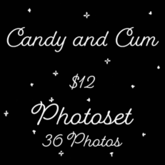 Candy and Cum Photoset