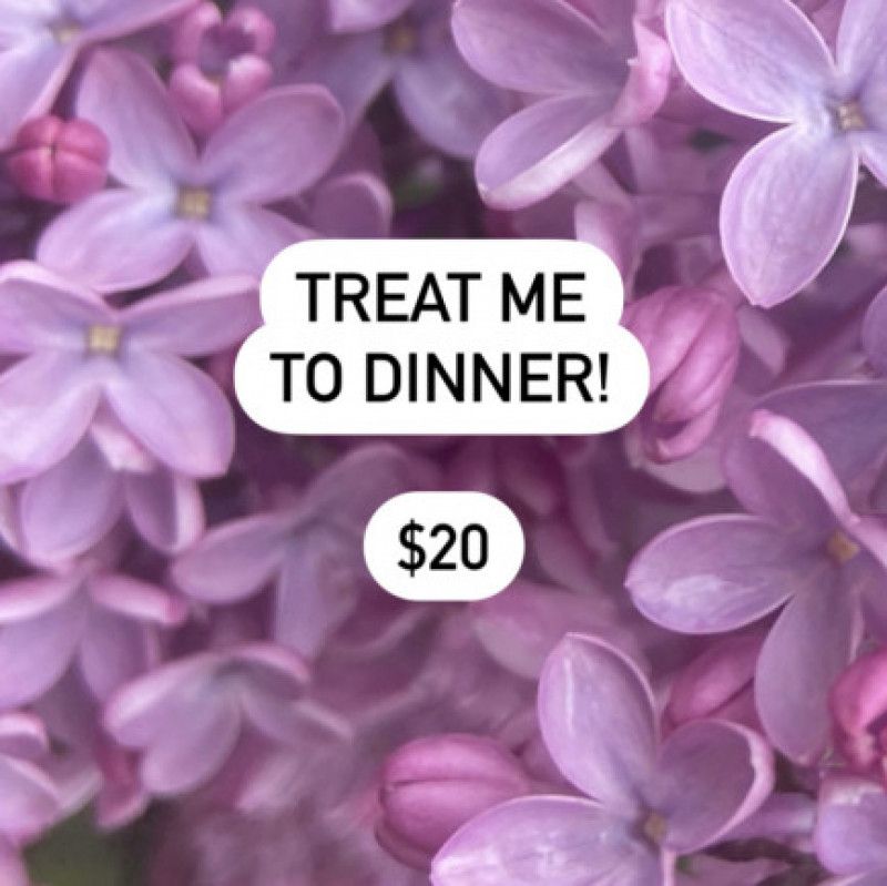 Treat me to dinner!