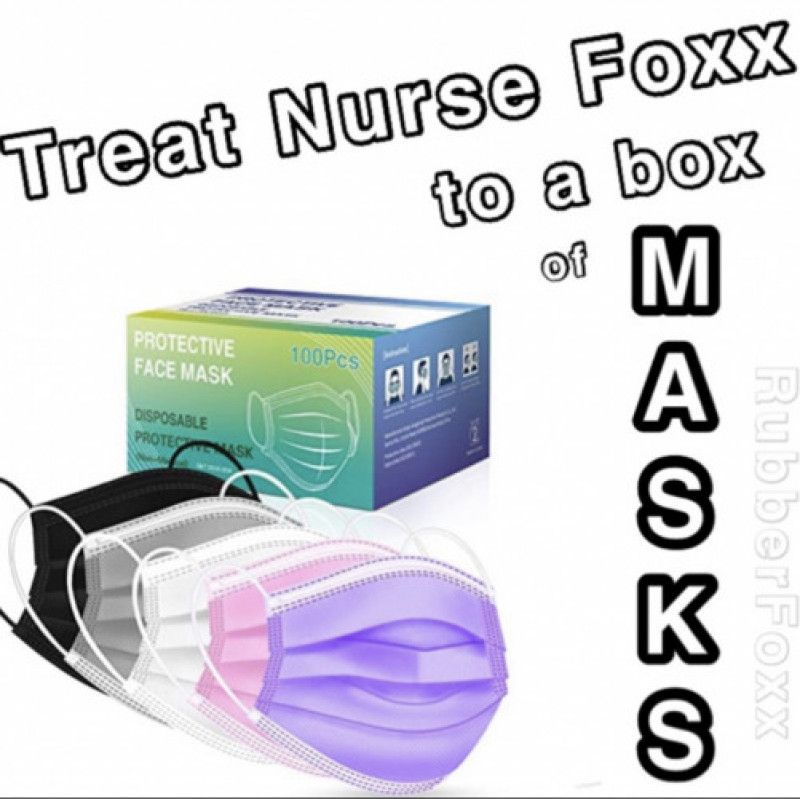 Treat Nurse Foxx to a Box of MASKS !