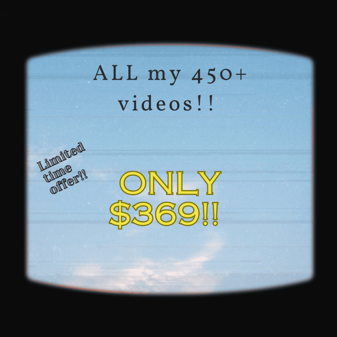 ALL of my 450 videos!!