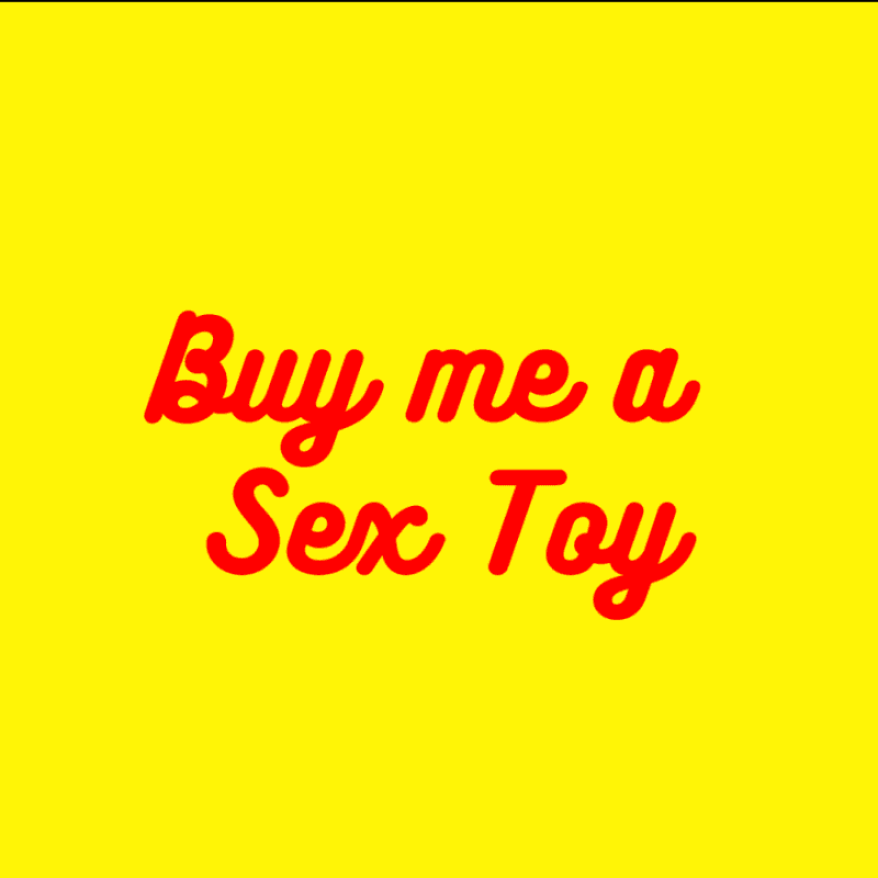 Buy Me a Sex Toy