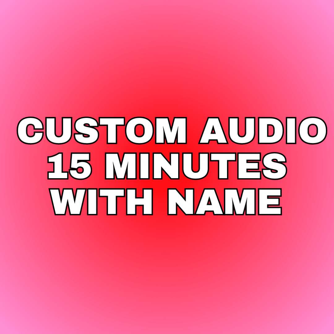 CUSTOM AUDIO WITH NAME 15 MINUTES