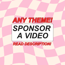 Sponsor A Video