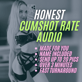 HONEST CUMSHOT RATE AUDIO