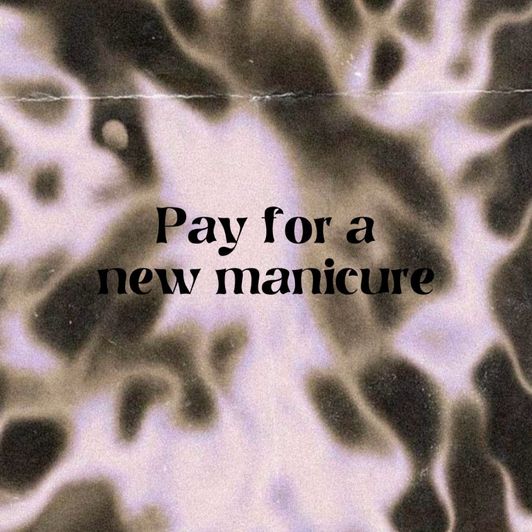 Pay for a new manicure or pedicure