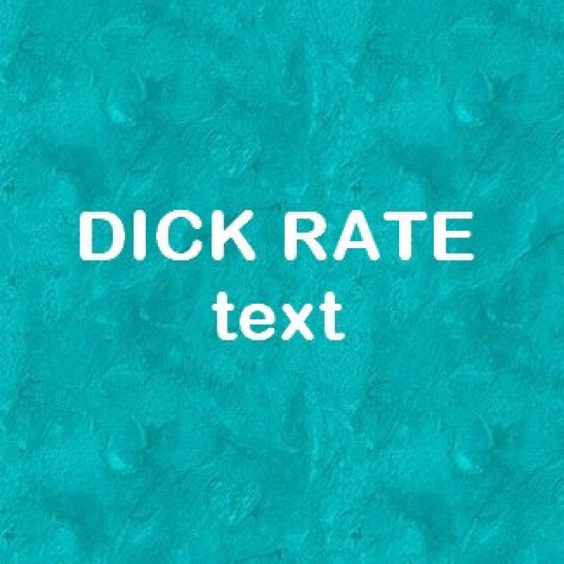 Dick rate text