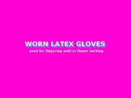 Worn Latex Gloves