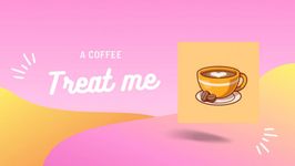 Treat me a coffee