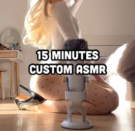 15 Minutes Custom ASMR