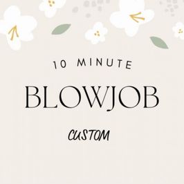 10 Minute Blowjob