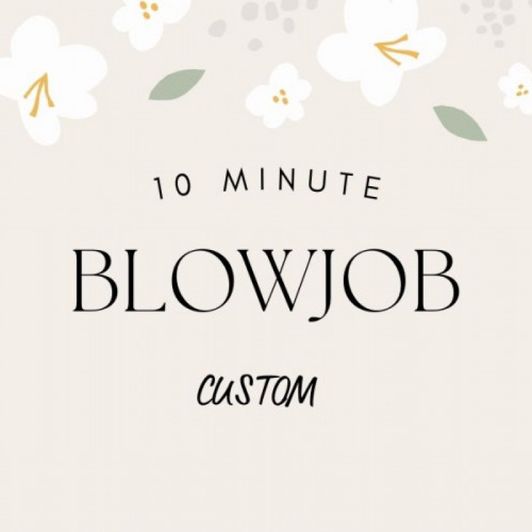 10 Minute Blowjob