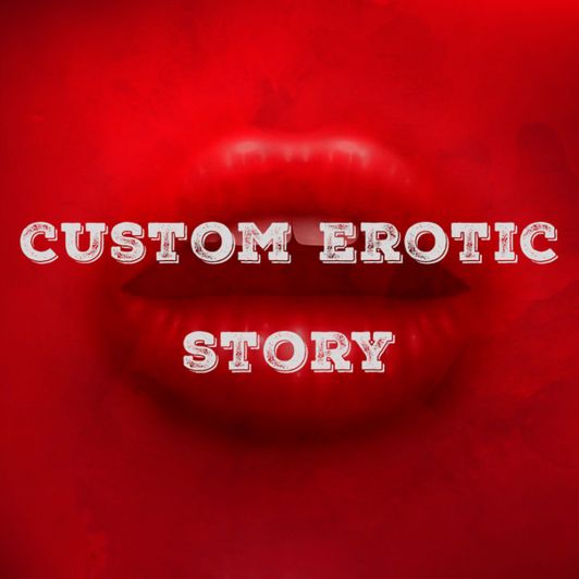custom erotic story