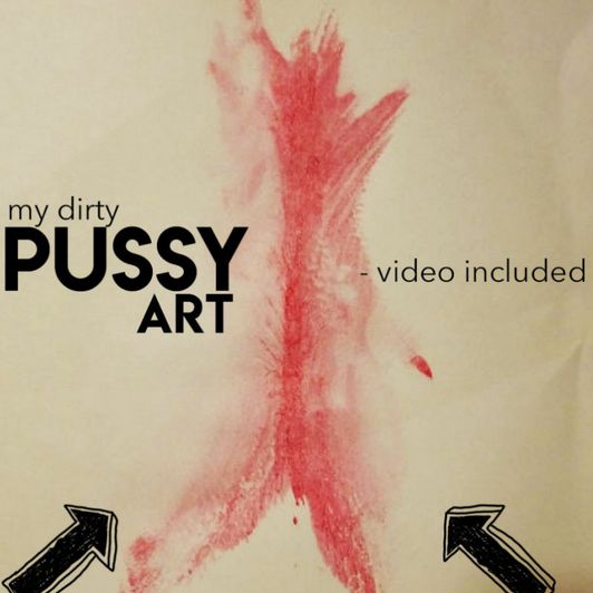 Dirty pussy art