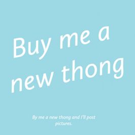 Buy me a thong