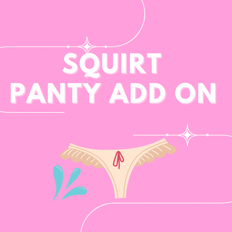 Squirt Panty Add On