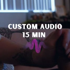 Custom 15 Minute Audio