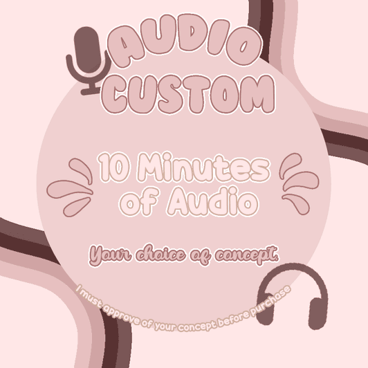10 Minutes of Custom Audio
