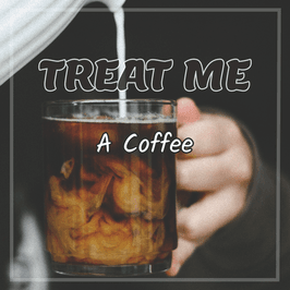 Treat me to a Coffee