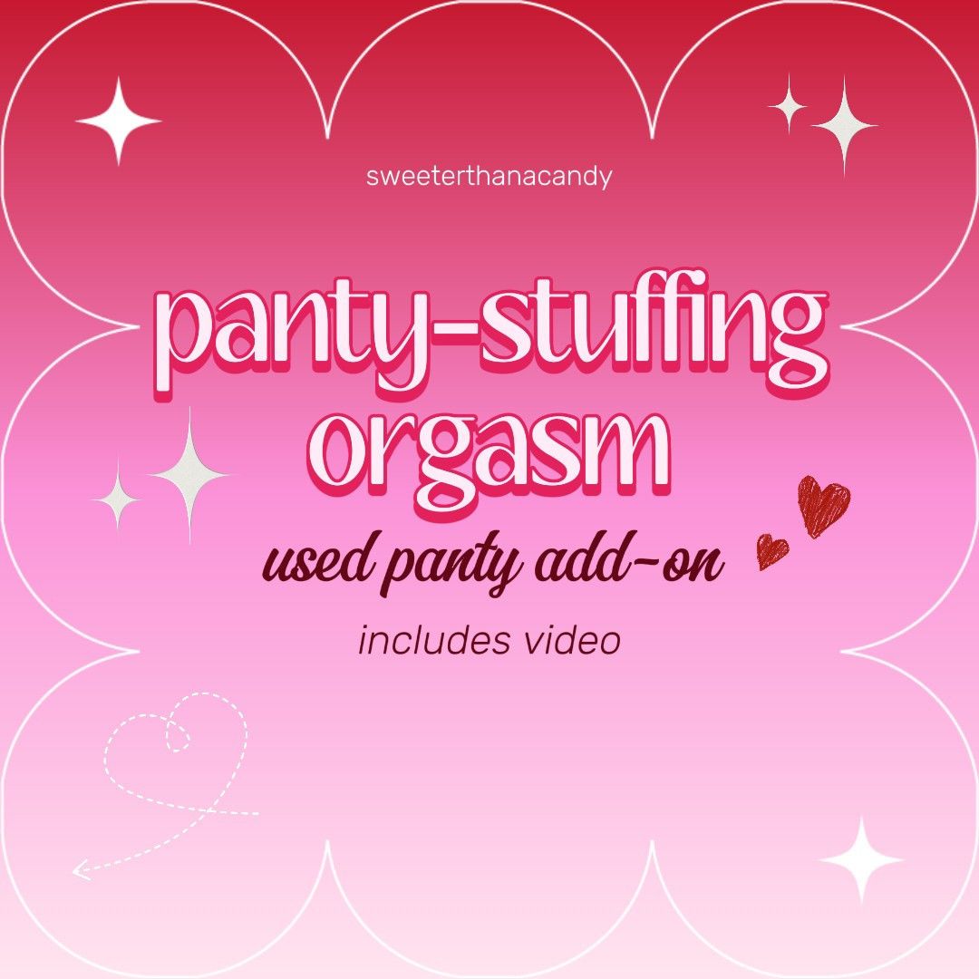 Panty stuffing orgasm video USED PANTY ADD ON