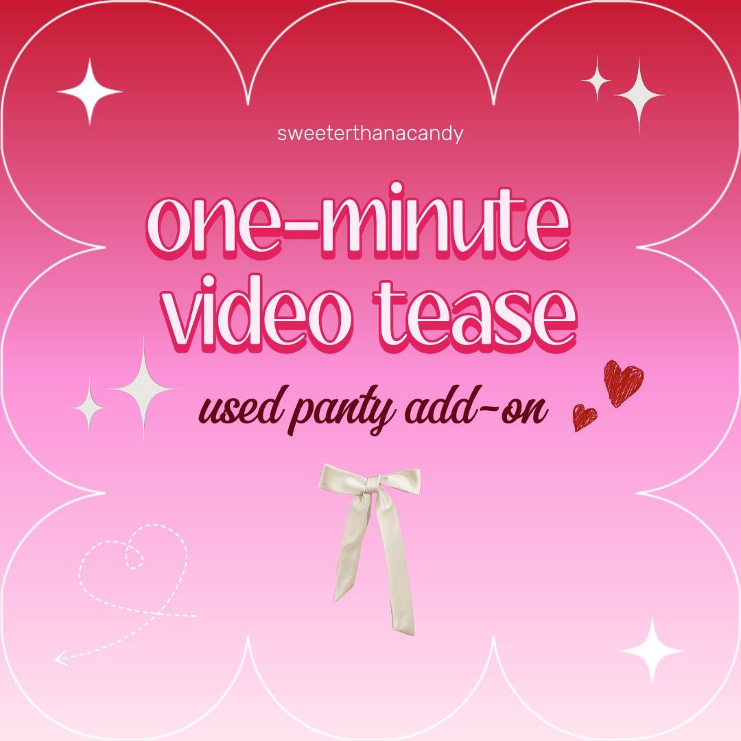 one minute video tease USED PANTY ADD ON