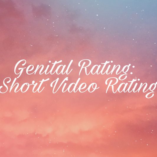 Genital Rating: Short Video Rating