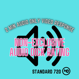 2 Min NonExclusive Audio Only Dick Rating Vid 720HD