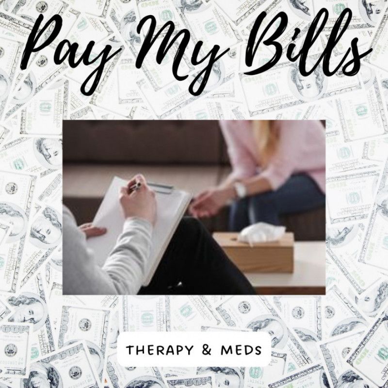 Pay for my Therapy and Meds