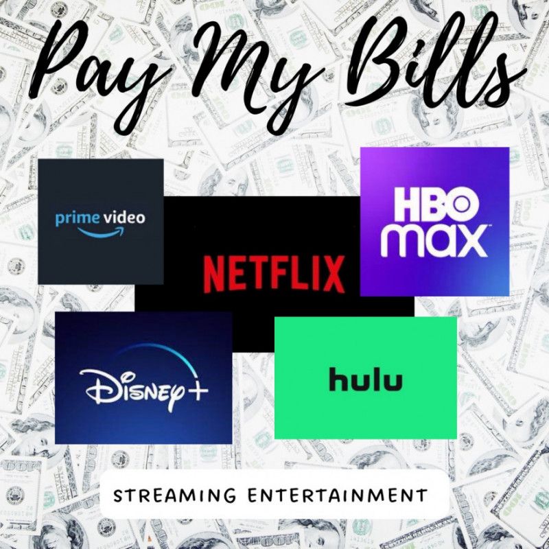 Pay for my Streaming Entertainment