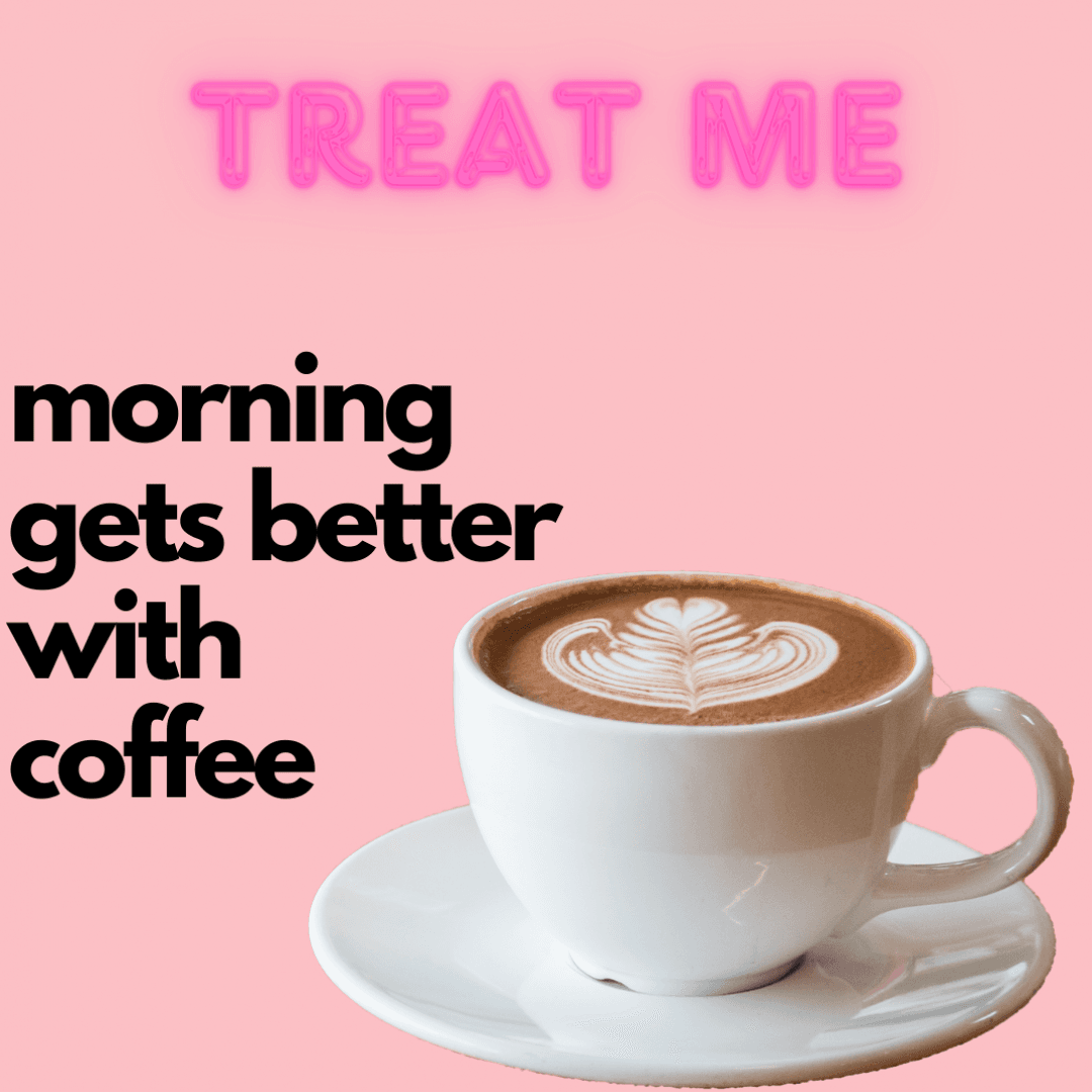 Treat Me to Coffee!