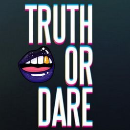 One Game: Truth or Dare