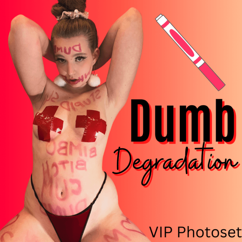 Dumb Degradation VIP Photoset