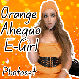 Orange Ahegao Egirl VIP Photoset