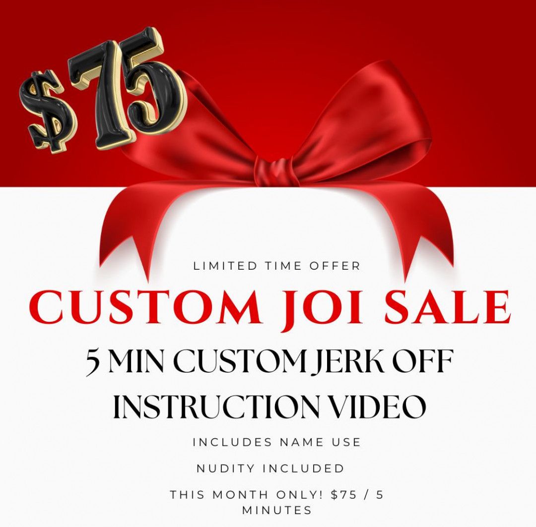 Custom JOI Video Special Sale