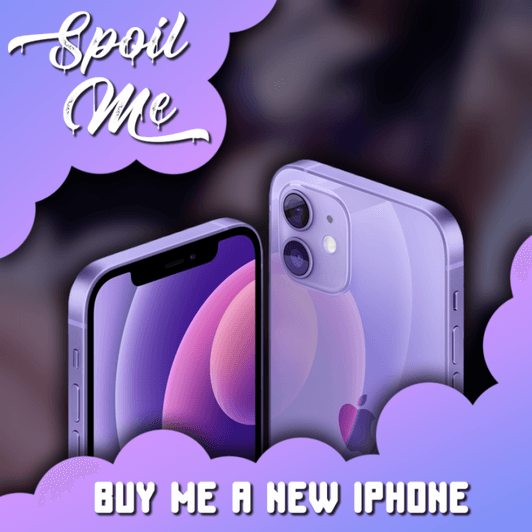 Buy me a new iPhone