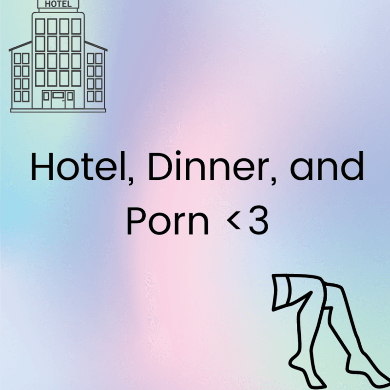 Treat Me to a Hotel Dinner and Porn Date