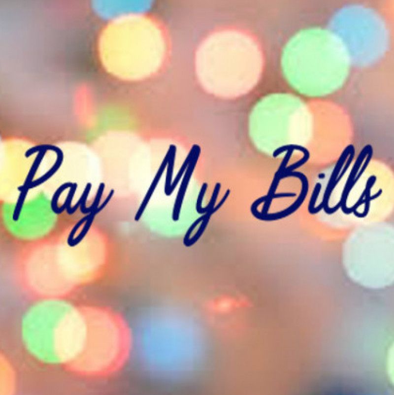 Pay My Bills!