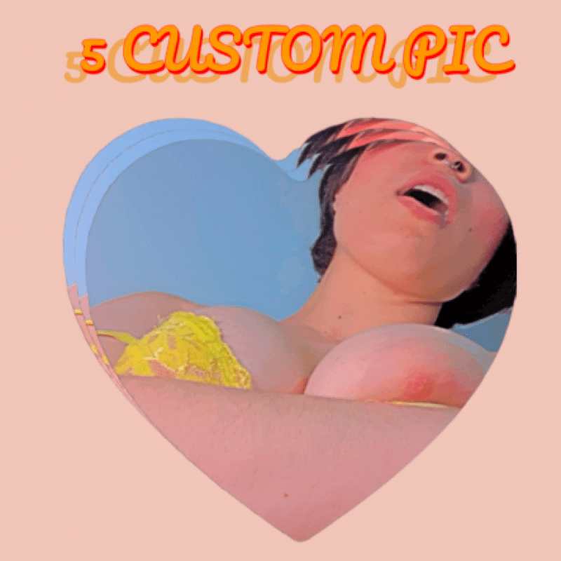 5 custom pics