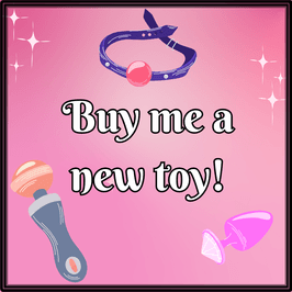 Buy me a new Toy!