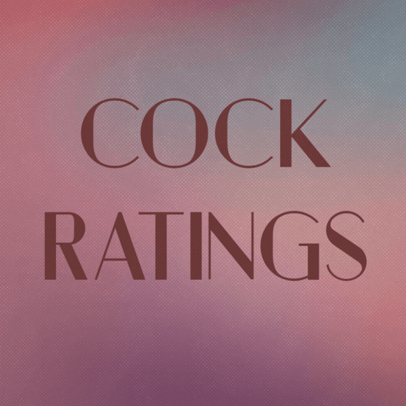 Cock Ratings!