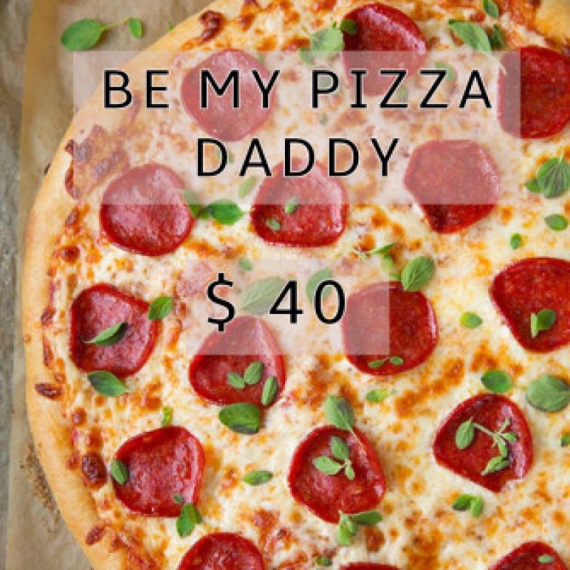 Be My Pizza Daddy!