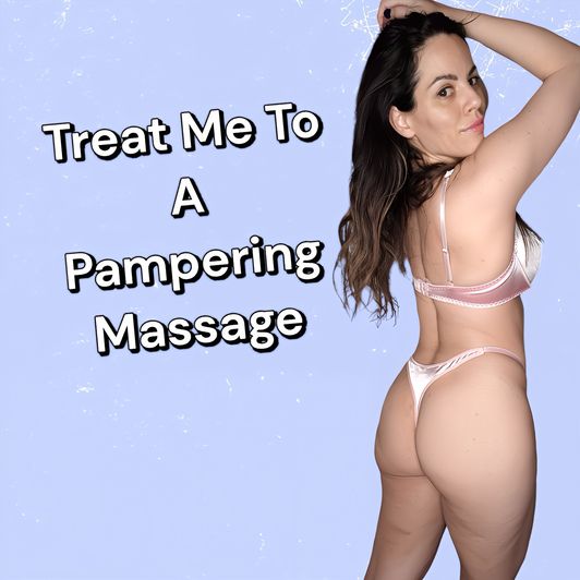 Treat Me To A Pampering Massage